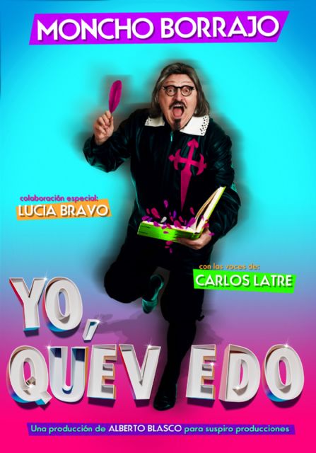 Moncho Borrajo volverá a Cartagena con Yo, Quevedo