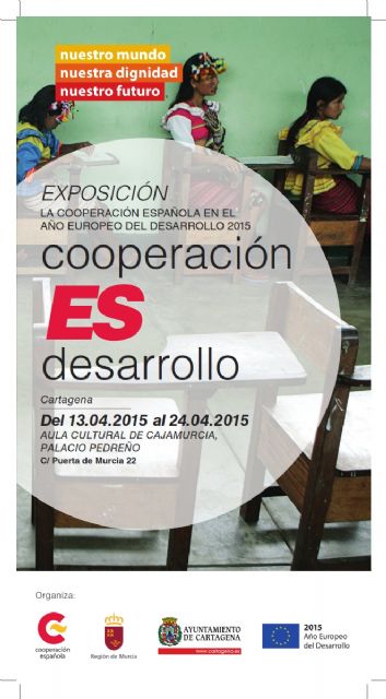 Una exposición se suma a los actos conmemorativos del Año Europeo del Desarrollo