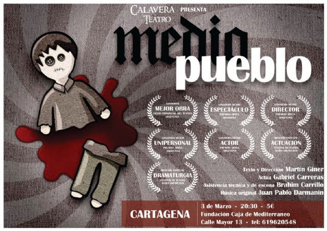 La galardonada obra argentina Medio pueblo llega a Cartagena para celebrar el Dia Mundial del Teatro
