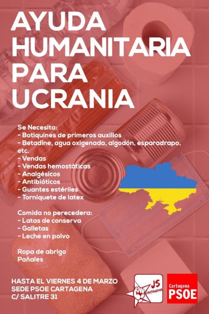 El PSOE de Cartagena se suma a la campaña de las ONG´s para la recogida de productos de primera necesidad en solidaridad con Ucrania