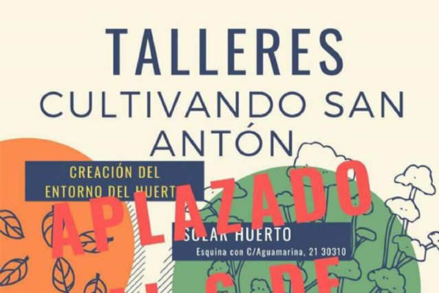 ´Creación del entorno del huerto´, nuevo taller en San Antón por el clima