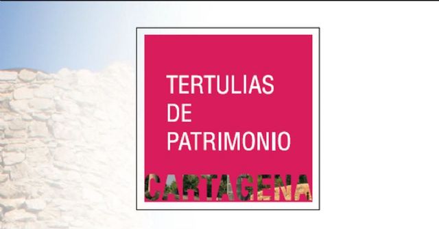 Arrancan las Tertulias de Patrimonio en Cartagena