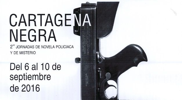Comienza Cartagena Negra que incluye unas jornadas de novela policíaca y de misterio