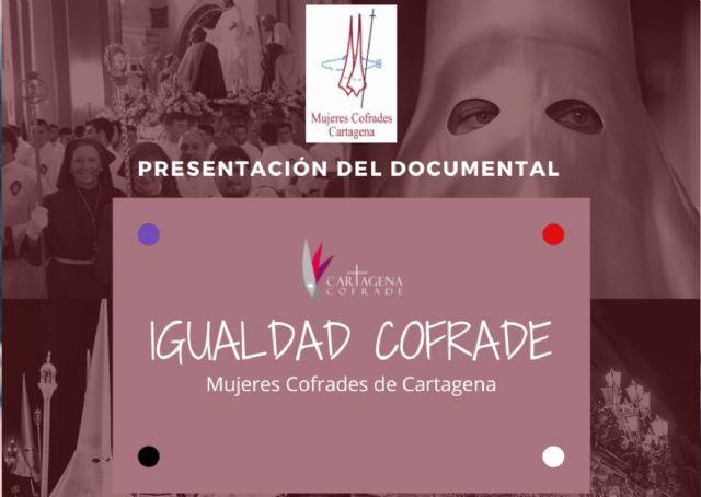 La presentación del documental ´Igualdad Cofrade´ se suma a los actos por Día de la Mujer
