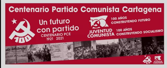 El PCE de Cartagena celebra este sábado 9 de Octubre su centenario