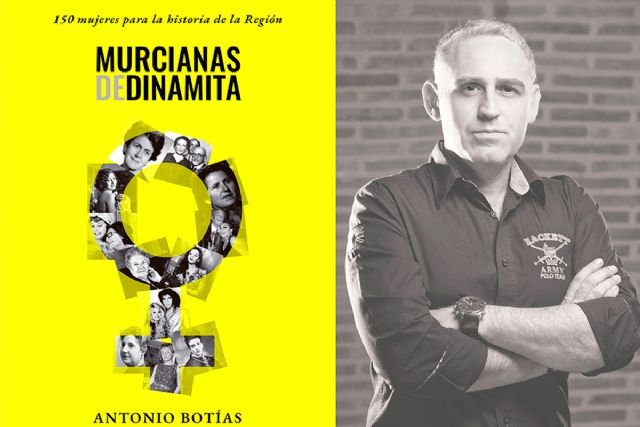 El Museo Teatro Romano de Cartagena acoge la presentación del libro ´Murcianas de Dinamita´ de Antonio Botías