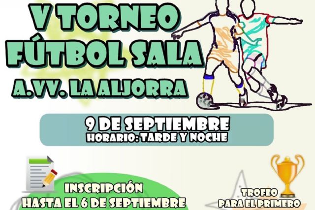 El Torneo de Futbol Sala de La Aljorra celebra este sabado su quinta edicion
