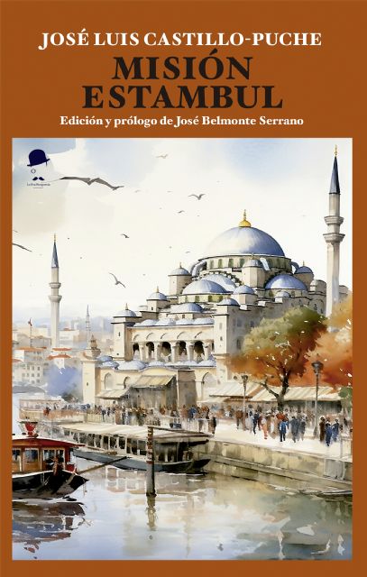 La Fea Burguesía presenta Misión Estambul de José Luis Castillo-Puche en Cartagena Negra