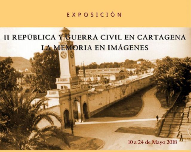 El Luzzy exhibira una muestra con imagenes de la II Republica y la Guerra Civil en Cartagena
