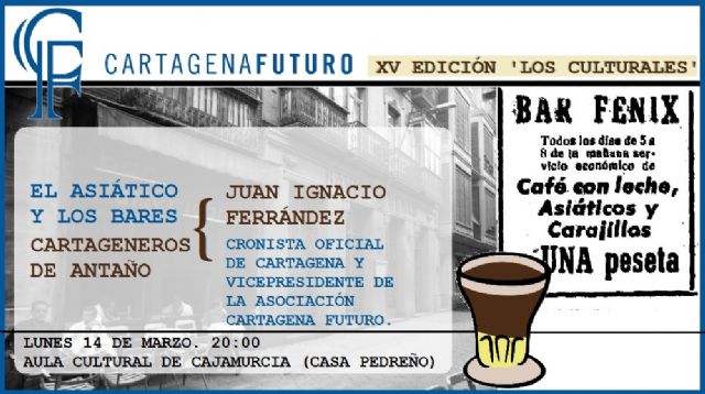 Juan Ignacio Ferrández repasará la historia del asiático y de los bares de antaño en una nueva edición de ´Los Culturales´ de Cartagena Futuro