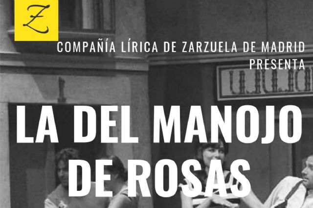 La zarzuela ´La del manojo de rosas´ llega al Teatro Circo Apolo de El Algar