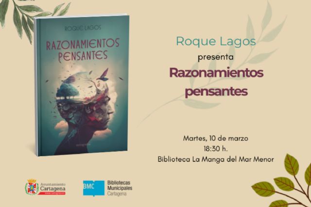 Los ´Pensamientos pensantes´ de Roque Lagos se exponen este martes en la biblioteca de La Manga