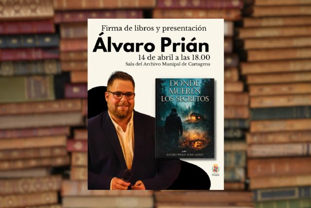 Álvaro Prian presenta este martes su novela ´Donde mueren los secretos´ en el Archivo Municipal