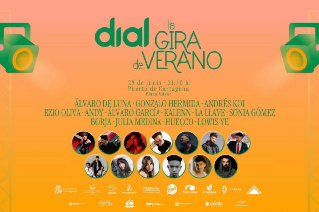 La gira de Cadena Dial regresa este lunes a Cartagena con Álvaro de Luna, Gonzalo Hermida, Andrés Koi, Álvaro García o Julia Medina