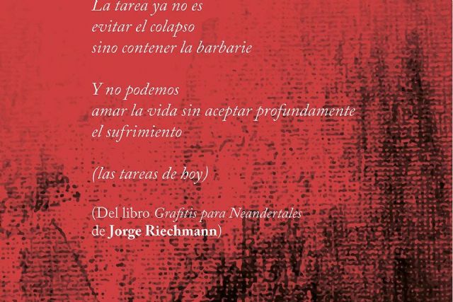 El poeta y filósofo Jorge Riechmann abre este jueves el Festival de Poesía Deslinde en Cartagena con ´Grafitis para neandertales´
