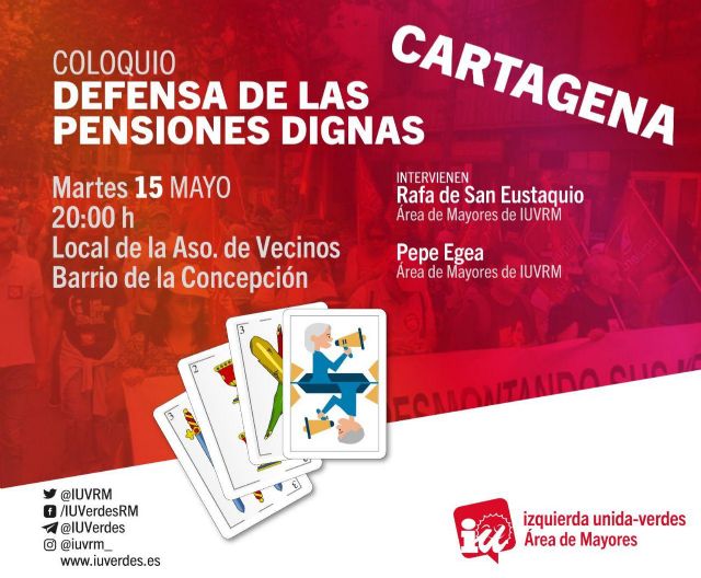 IU-Verdes Cartagena organiza un coloquio sobre la situación del Sistema Público de Pensiones