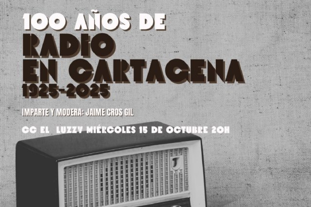 Una charla analizará este miércoles un siglo de radio en Cartagena