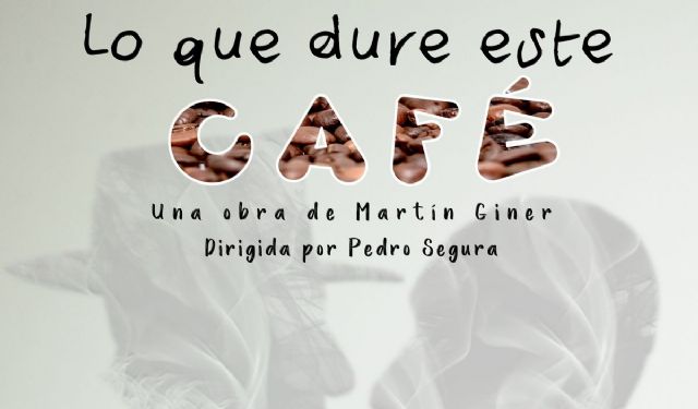 El Teatro Circo Apolo de El Algar sube el telón este otoño con ´Lo que dure este café´