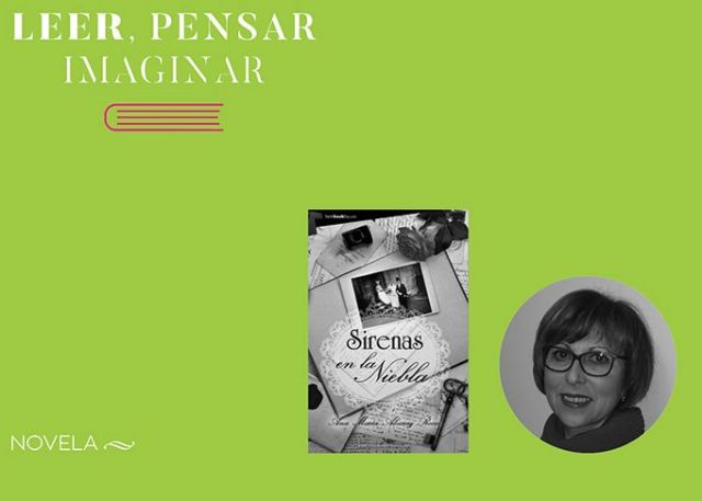 Las Sirenas en la Niebla de Ana María Alcaraz Roca visitan el martes la Biblioteca del Luzzy