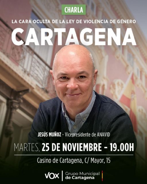 VOX mostrará 'La cara oculta de la Ley de Violencia de Género' el próximo 25 de noviembre en Cartagena