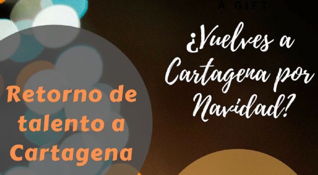 El programa ´Retorno de talento a Cartagena´ facilitará la vuelta de jóvenes emigrantes