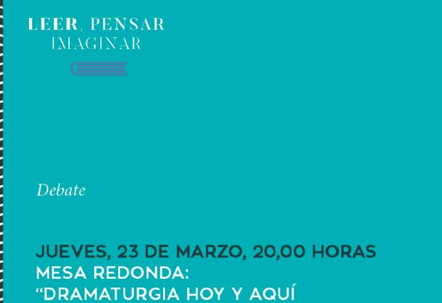 Debate teatral Dramaturgia hoy y aqui para celebrar el Dia Mundial del Teatro
