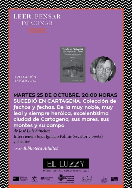Sucedió en Cartagena recordará las páginas olvidadas de la historia de la ciudad