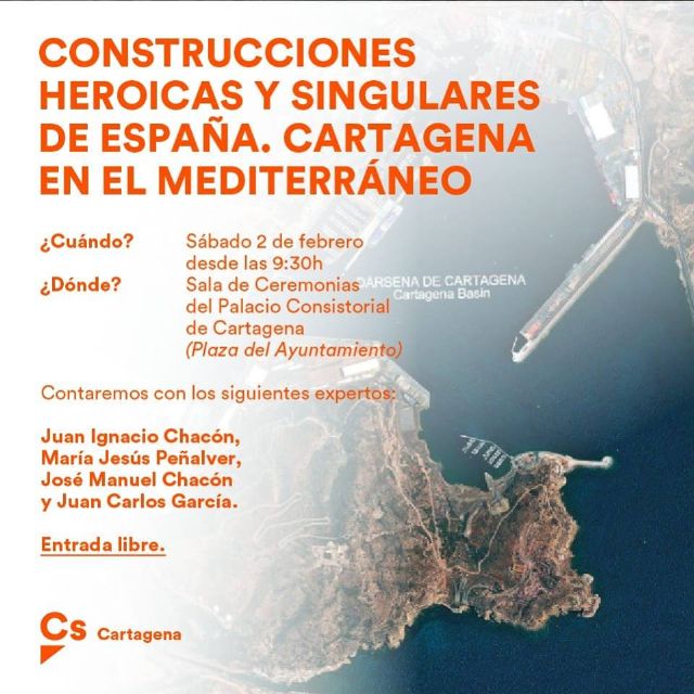 Ciudadanos celebra mañana una jornada sobre algunas de las 'construcciones heroicas y singulares' de Cartagena