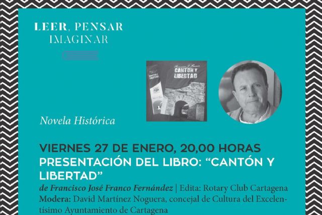 Francisco Jose Franco presenta su nuevo libro ambientado en la sublevacion cantonal de Cartagena