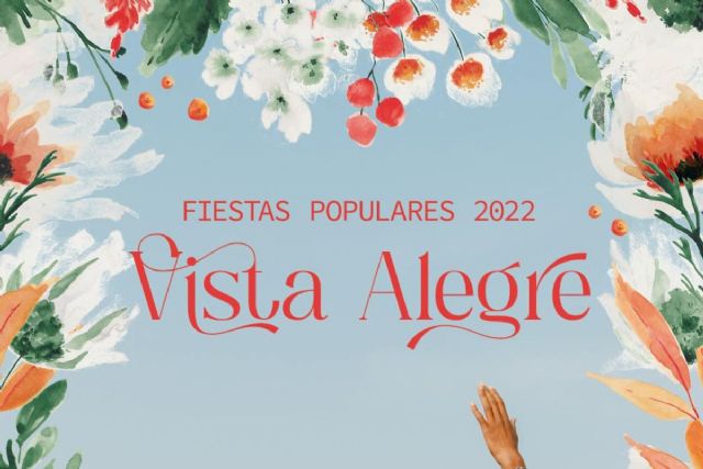 Vista Alegre celebra sus Fiestas Populares 2022 durante toda la semana