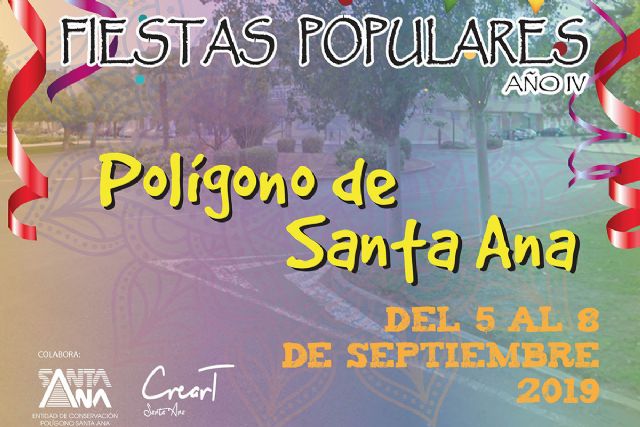 El Polígono Santa Ana se vestirá de fiesta entre el 5 y el 8 de septiembre en su IV edición